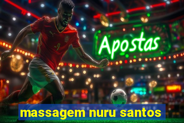 massagem nuru santos